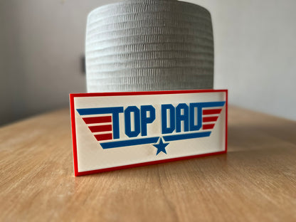 Top Dad Sign